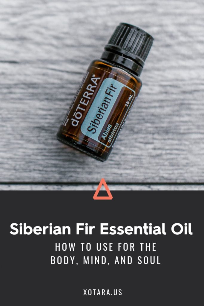 doTERRA Siberian Fir Essential oil bottle with text, How to Use for Body, Mind, and Soul