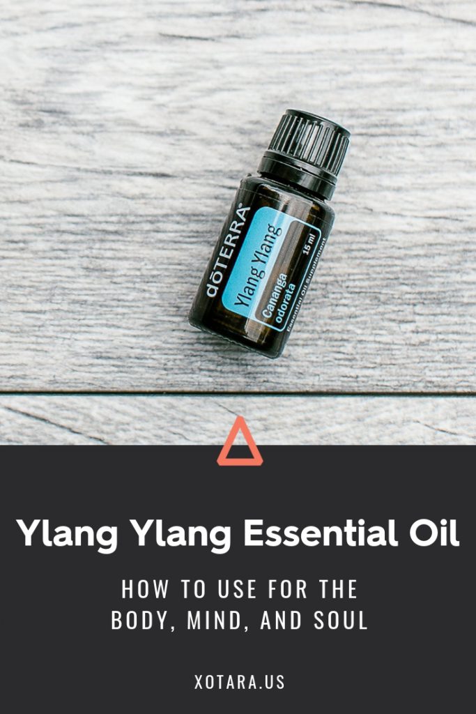 doTERRA Ylang Ylang Essential oil bottle with text, How to Use for Body, Mind, and Soul
