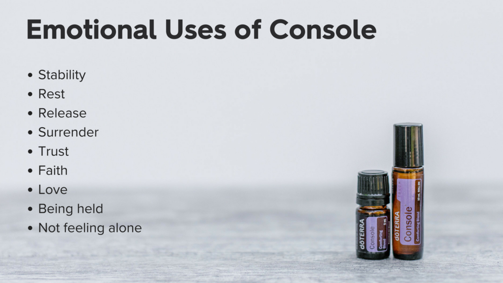 Emotional Uses of Console Essential Oil
