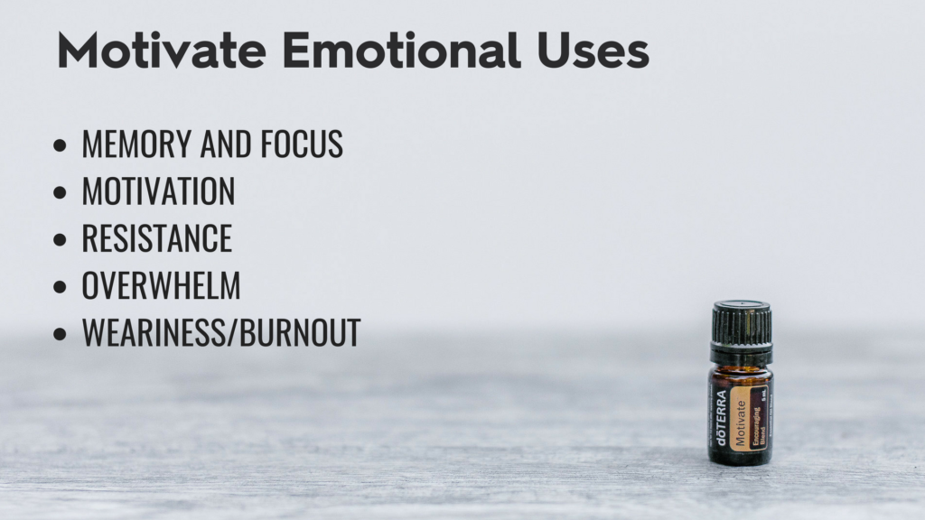 Motivate essential oil on table with emotional uses listed as: memory and focus, motivation, resistance, overwhelm, weariness/burnout