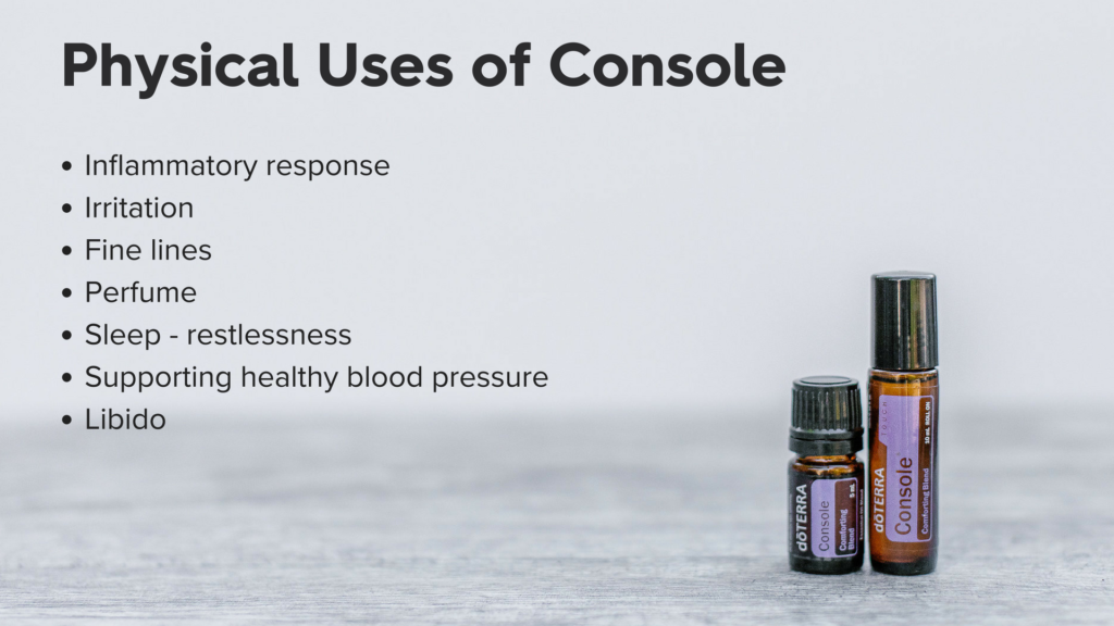 Physical Uses of Console Essential Oil