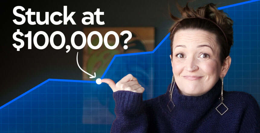 Why Most Business Owners Stay Stuck at $100K