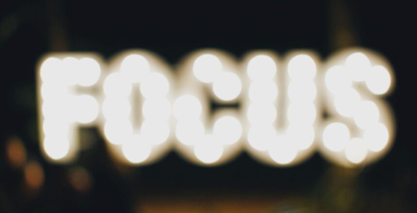 The word"focus" out of focus